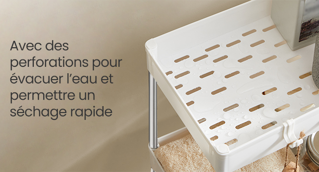 Panneaux multiples montrant un récipient de rangement blanc avec des trous perforés pour l'évacuation de l'eau. Le texte en français traite des caractéristiques d'évacuation de l'eau et de séchage rapide.